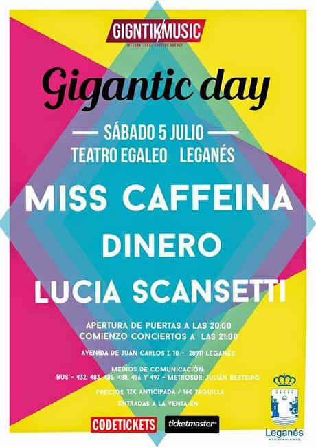 Gigantic Day: Miss Caffeina + Dinero + Lucia Scansetti (5 de Julio; Leganés)