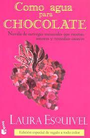 Reseña: Como agua para chocolate [Laura Esquivel]