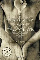 Reseña: Como agua para chocolate [Laura Esquivel]