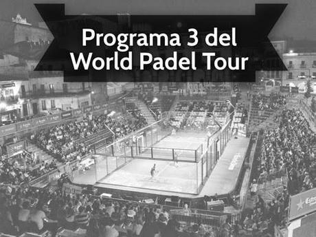 Programa 3 World Padel Tour 2014 Programa 3 World Padel Tour 2014