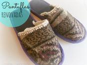Pantuflas renovadas