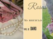 Reciclo:Rosas papel