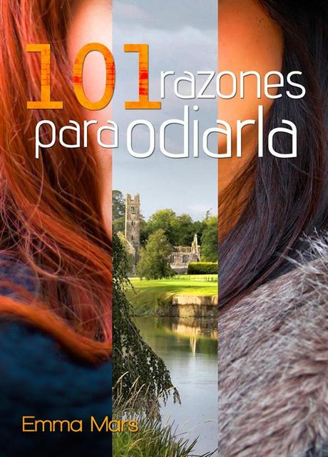 101 razones para odiarla - Emma Mars. Novela Andamiera