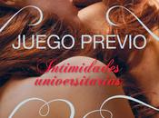 Reseña: Juego previo (Intimidades universitarias)