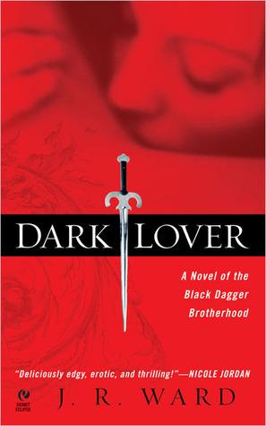 Dark Lover (Black Dagger Brotherhood, #1)