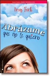 Reseña Abrázame que no te quiero, de Irene Ferb.