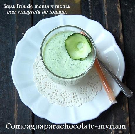 SOPA FRÍA DE PEPINO Y MENTA con vinagreta de tomate.