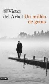 UN MILLON DE GOTAS - Víctor del Árbol