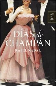 DÍAS DE CHAMPÁN - Rafel Nadal