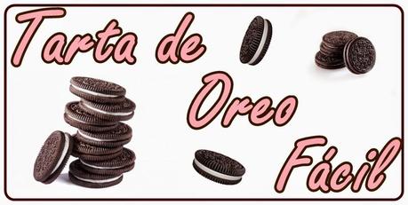 Tarta de Oreo Facil