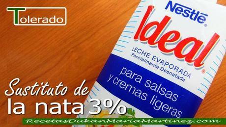 Leche Evaporada Ideal Dukan:  Tolerado para fase Crucero (30 grs = 1 Tolerado)