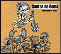 Santos De Goma - Canciones De Niebla (2010)