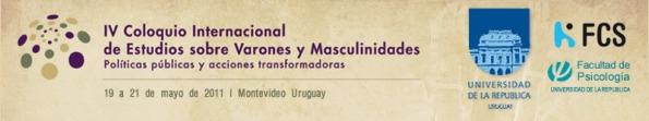 IV Coloquio Internacional de Estudios sobre Varones y Masculinidades