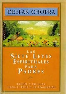 Deepak Chopra: Las Siete Leyes Espirituales para Padres