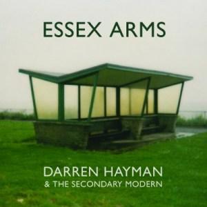 Darren Hayman & The Secondary Modern – Essex Arms