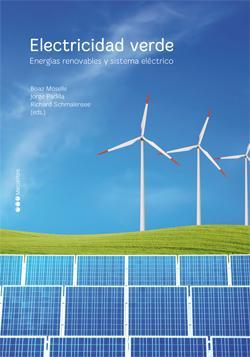 Electricidad Verde. Energías Renovables y Sistema Eléctrico