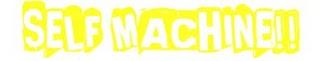 Self Machine!