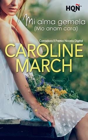 Reseña #104: Mi alma gemala (Mo anam cara) de Caroline March