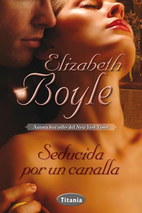 Reseña - Seducida por un canalla, Elizabeth Boyle