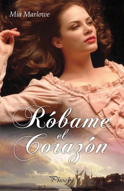 Robame el corazón, Mia Marlowe