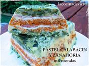 Pastel Calabacín Zanahoria microondas