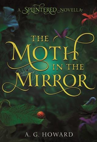 The Moth in the Mirror (Splintered, #1.5)