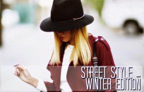 » Street Style - Winter Edition