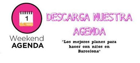 AGENDA 11, 12 Y 13 DE JULIO los mejores planes para hacer con niños en Barcelona