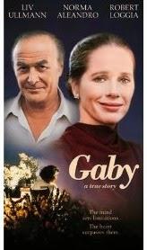 De película...............Gaby, una historia verdadera.