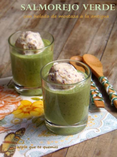 SALMOREJO VERDE CON HELADO DE MOSTAZA A LA ANTIGUA