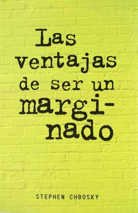 Reseña: Las ventajas de ser un marginado - Stephen Chbosky