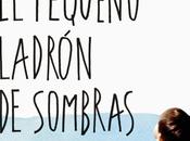 LIBRO: pequeño ladrón sombras