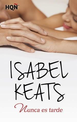 Nunca es tarde-Isabel Keats