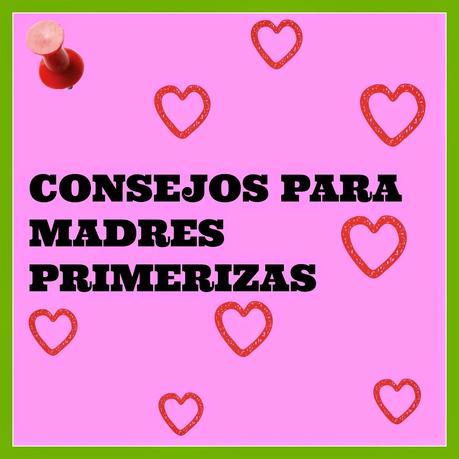 CONSEJOS PARA MAMAS PRIMERIZAS: desues del parto