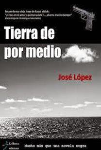 José López: Tierra de por medio