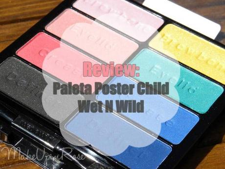 POSTER CHILD, LA PALETA DE SOMBRAS MÁS VERSÁTIL DE WET N WILD