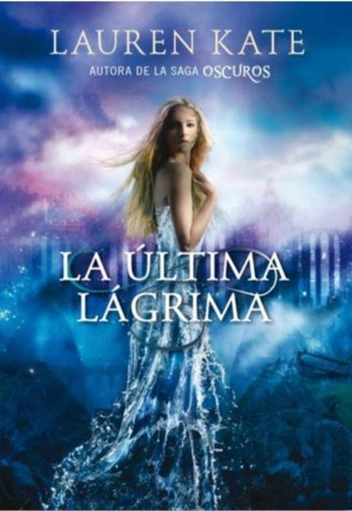Reseña: La última lágrima de Lauren Kate