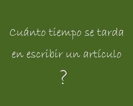 cuanto tiempo se tarda en escribir un articulo