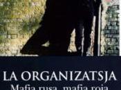 esta Semana organizatsja: mafia rusa, roja