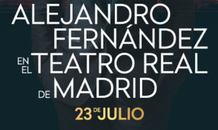 ALEJANDRO FERNÁNDEZ en el Teatro Real de Madrid