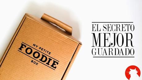 My Petite Foodie Box. El secreto mejor guardado.