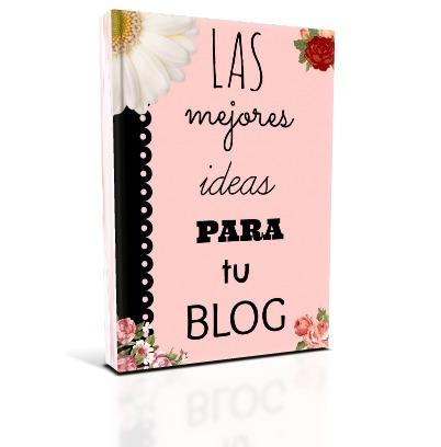 Las mejores ideas para tu blog - E-book