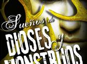 Reseña Sueños dioses monstruos, Laini Taylor