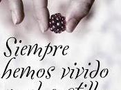 Siempre hemos vivido castillo