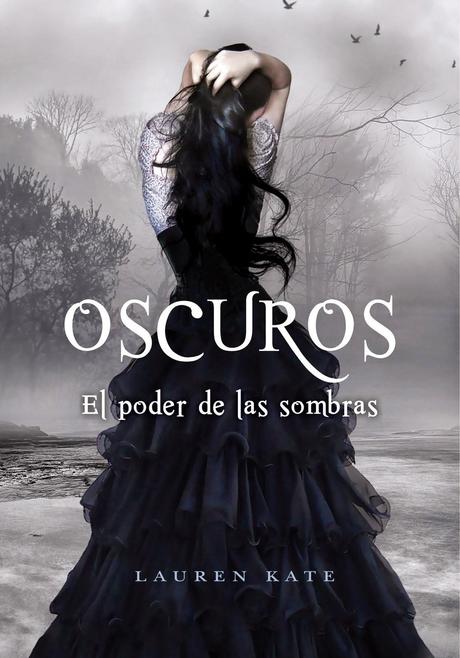 Oscuros: El poder de las sombras de Lauren Kate