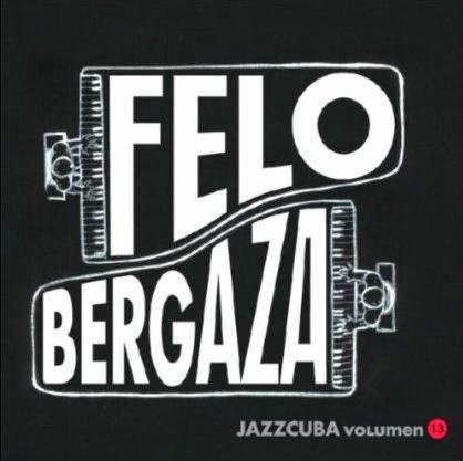 Felo Bergaza-JazzCuba Vol. 13