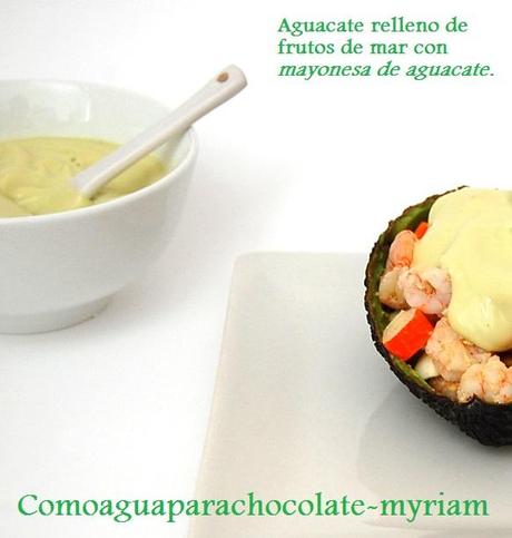 AGUACATE RELLENO DE FRUTOS DEL MAR CON MAYONESA DE AGUACATE.