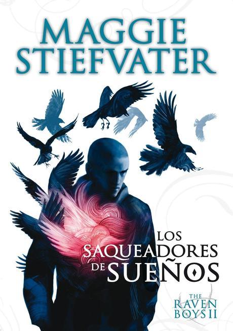 TRB: Los saqueadores de sueños, de Maggie Stiefvater