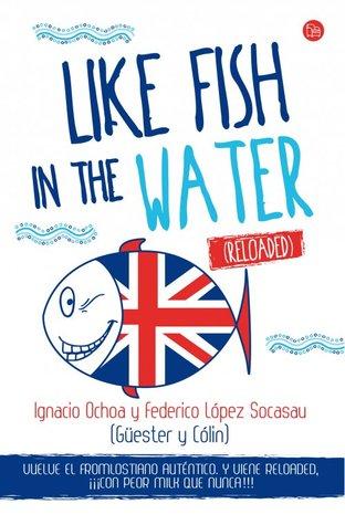 Like fish in the water, Ignacio Ochoa y Federico López