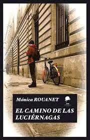 EL CAMINO DE LAS LUCIÉRNAGAS - MÓNICA ROUANET